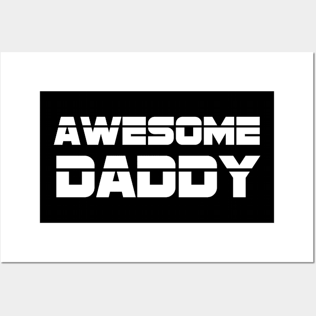 Awesome Daddy. Father's day gift. Wall Art by mn9
